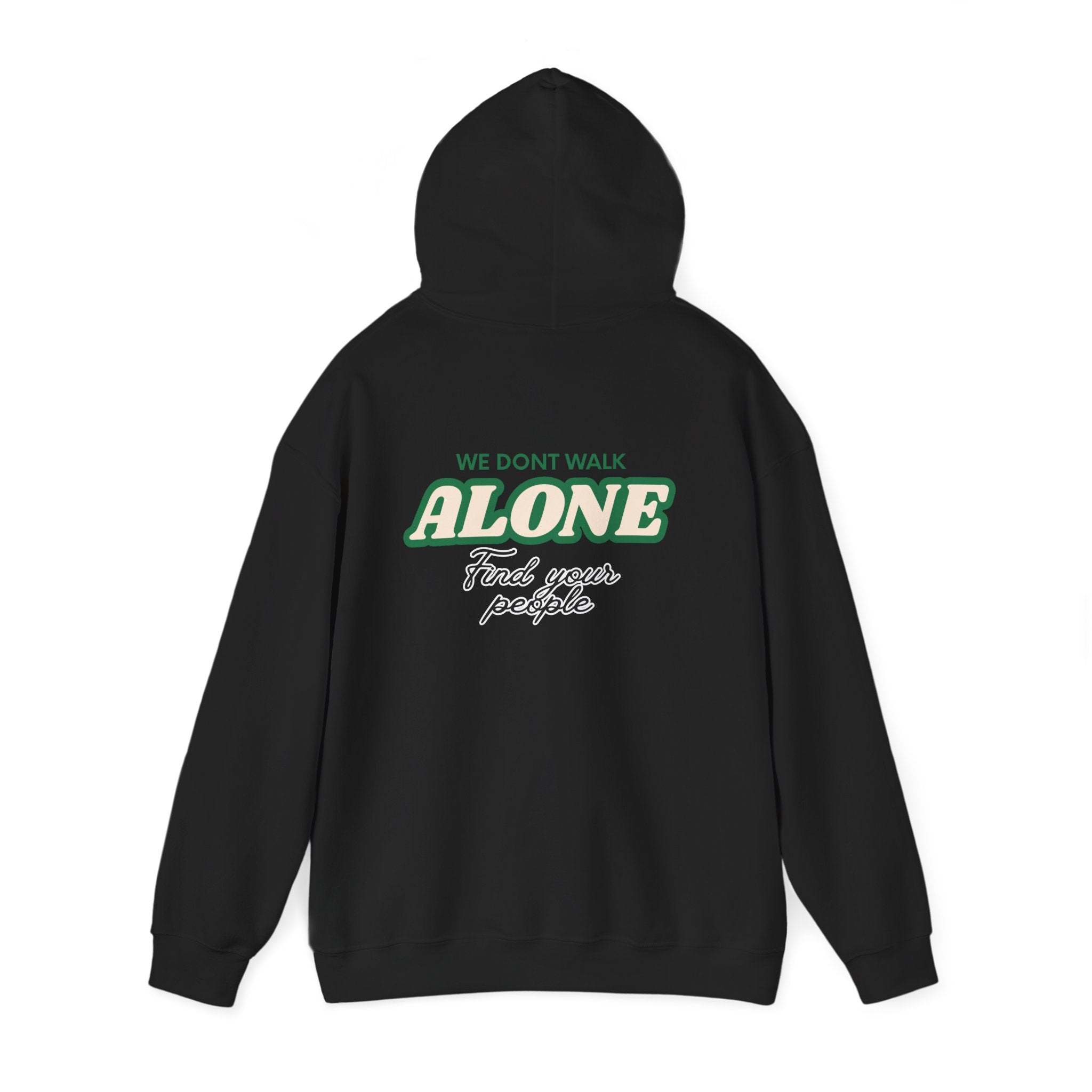 We Don't Walk Alone Hooded Sweatshirt