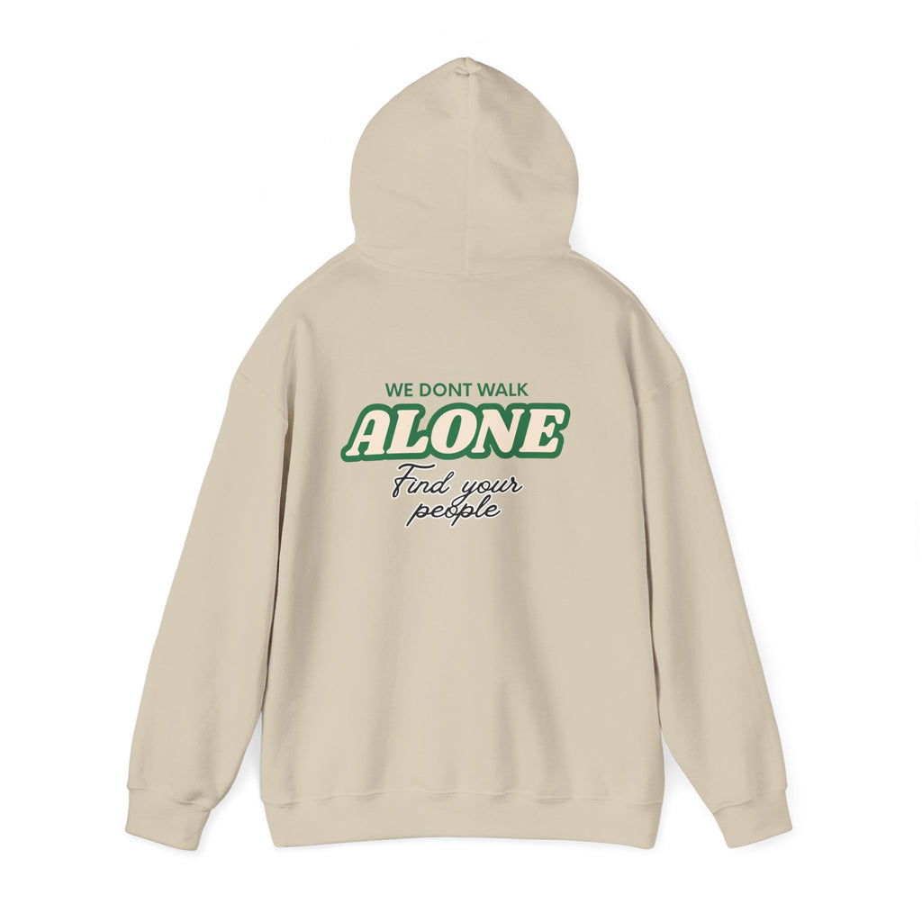 We Don't Walk Alone Hooded Sweatshirt
