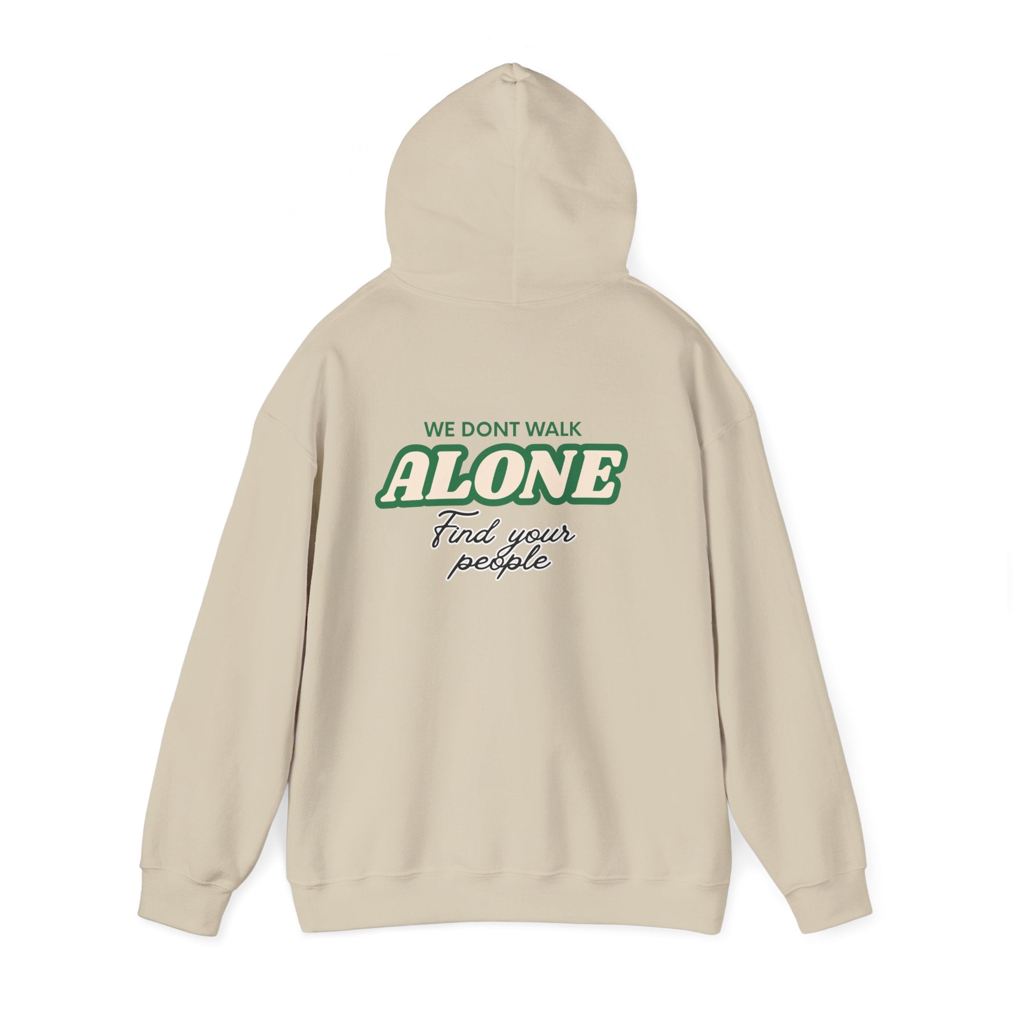 We Don't Walk Alone Hooded Sweatshirt