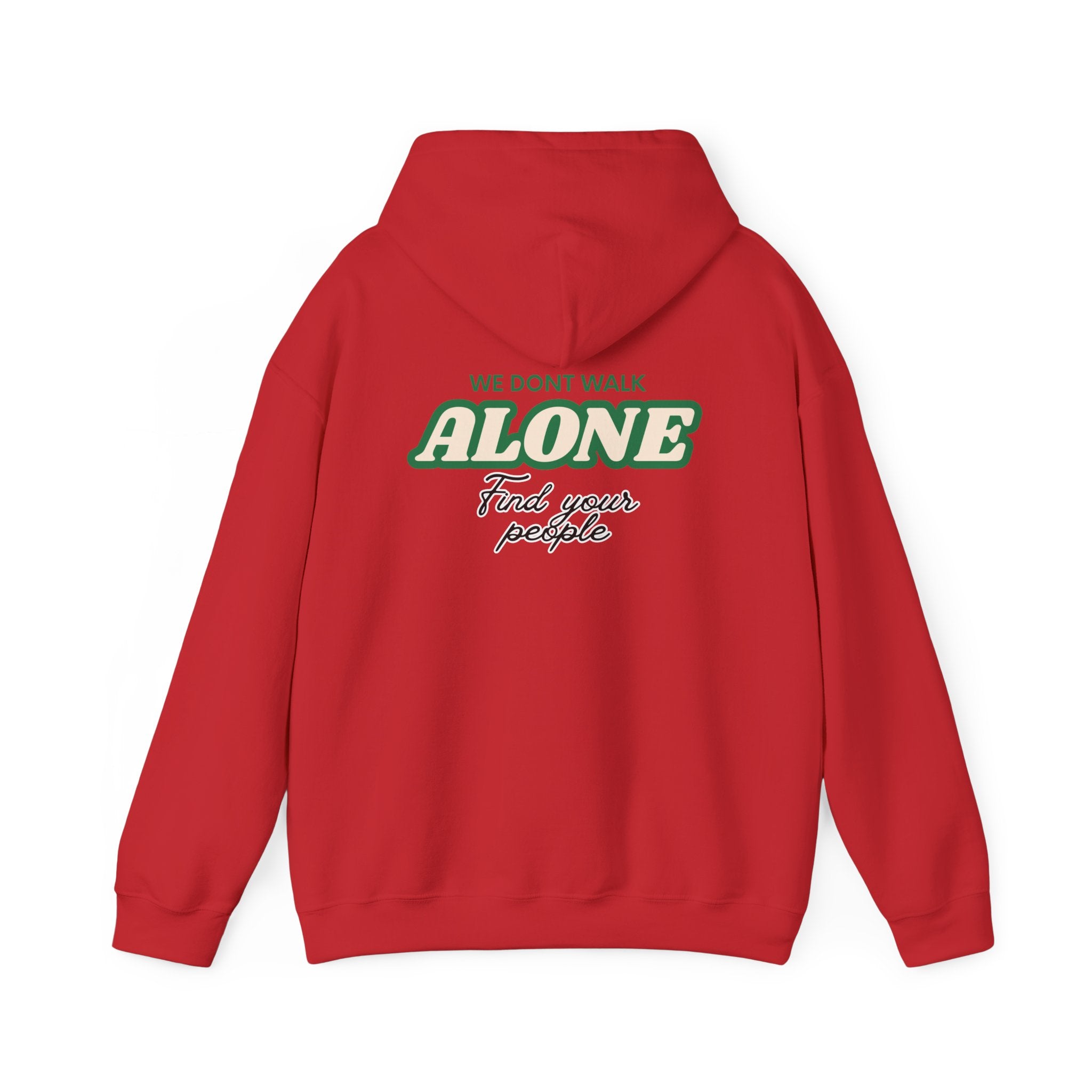 We Don't Walk Alone Hooded Sweatshirt