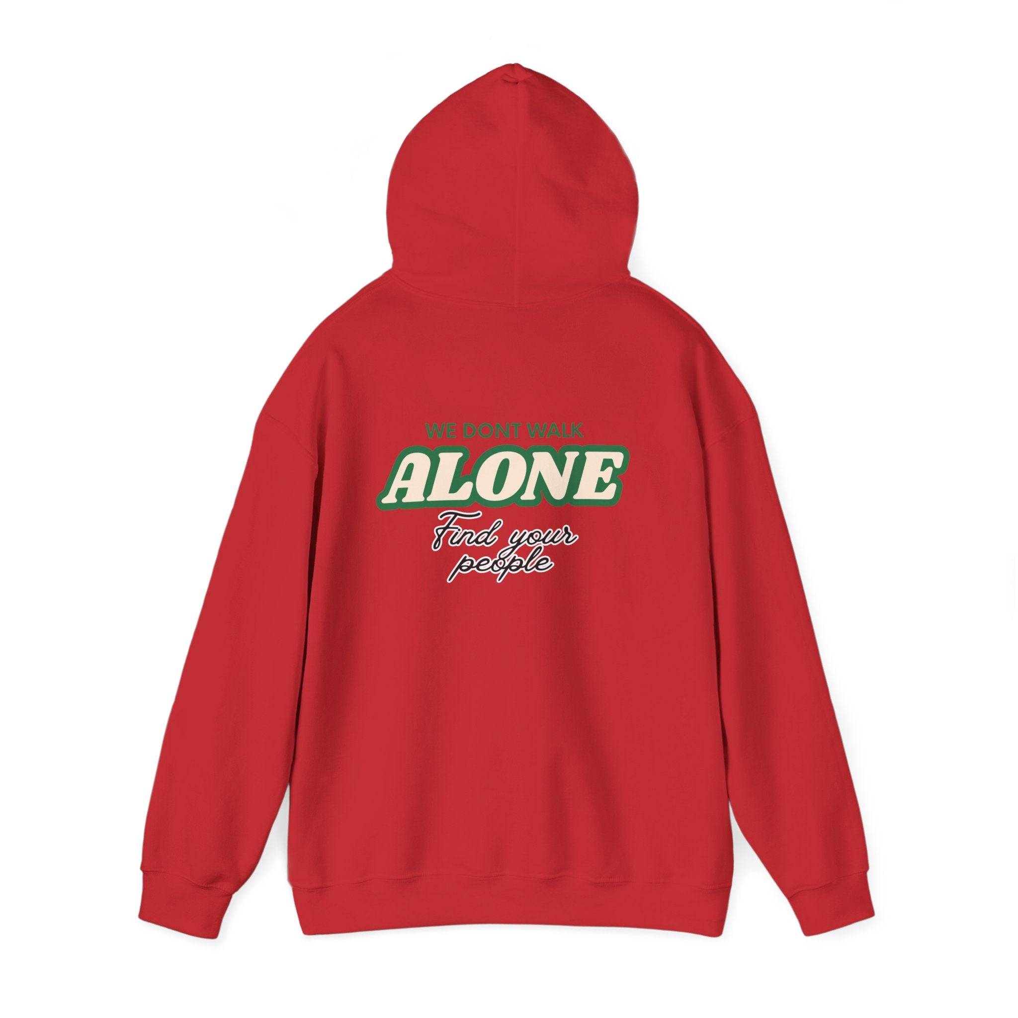 We Don't Walk Alone Hooded Sweatshirt