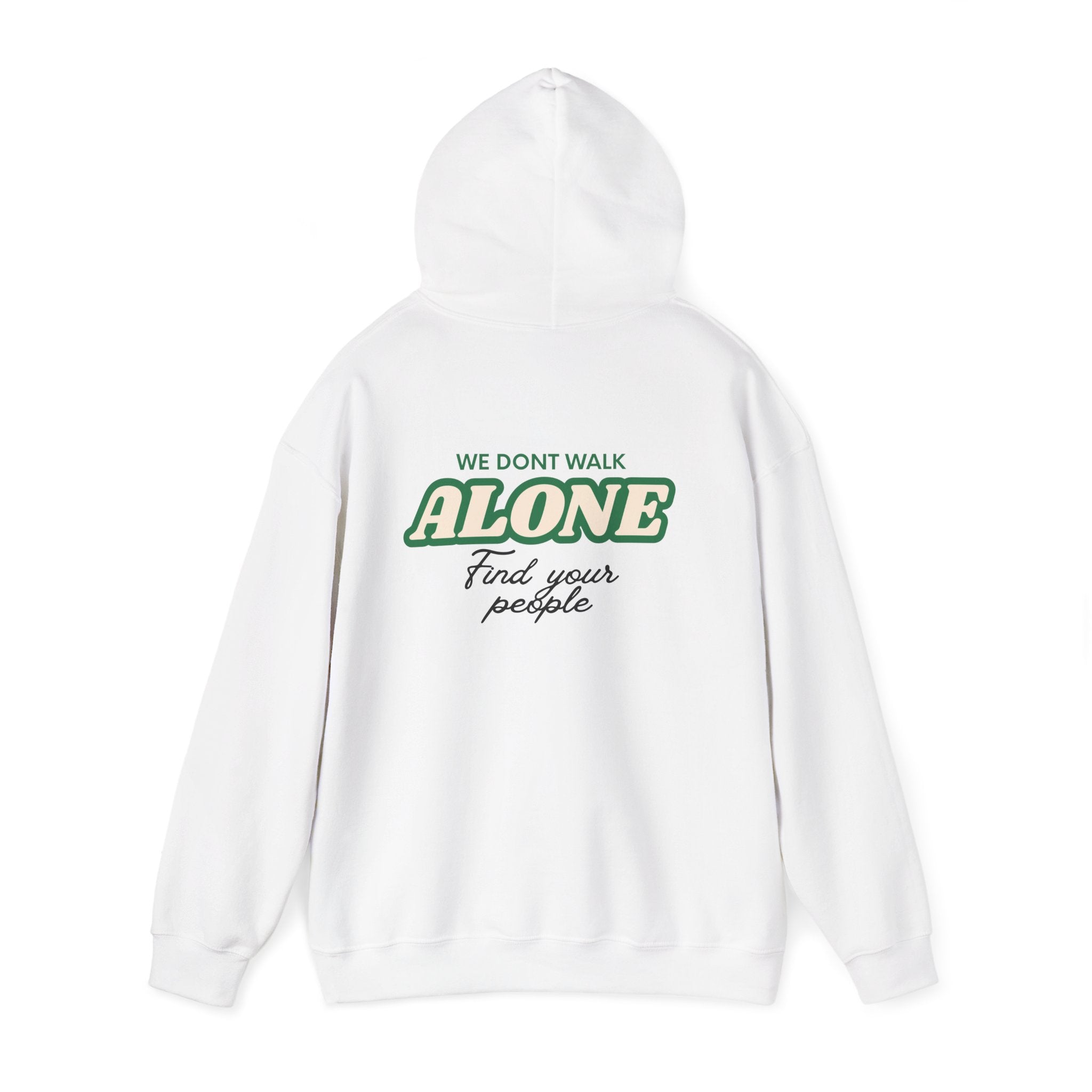 We Don't Walk Alone Hooded Sweatshirt