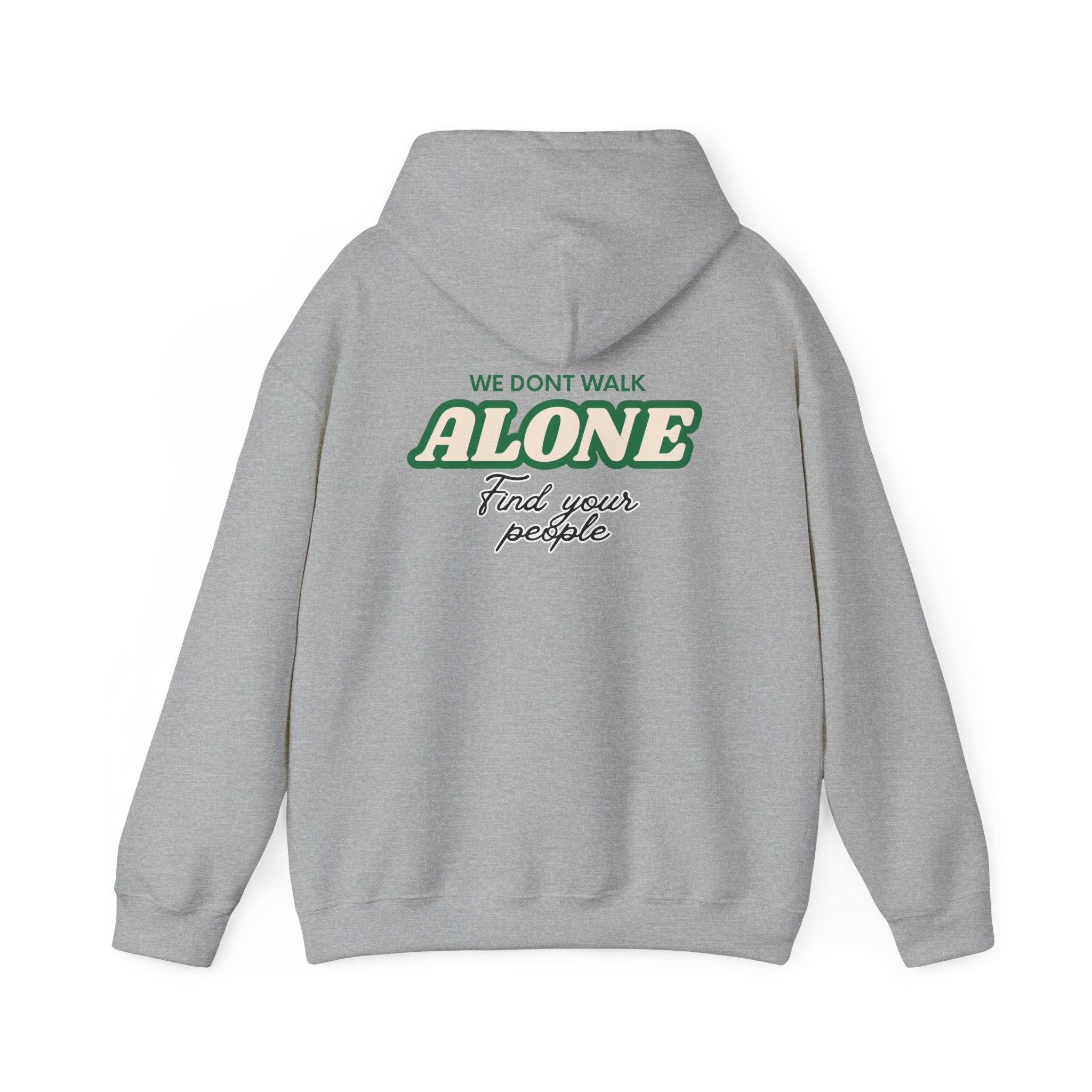 We Don't Walk Alone Hooded Sweatshirt