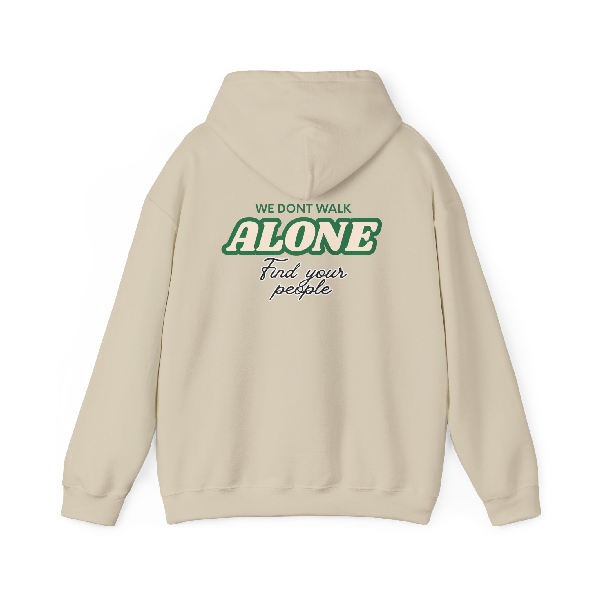 We Don't Walk Alone Hooded Sweatshirt