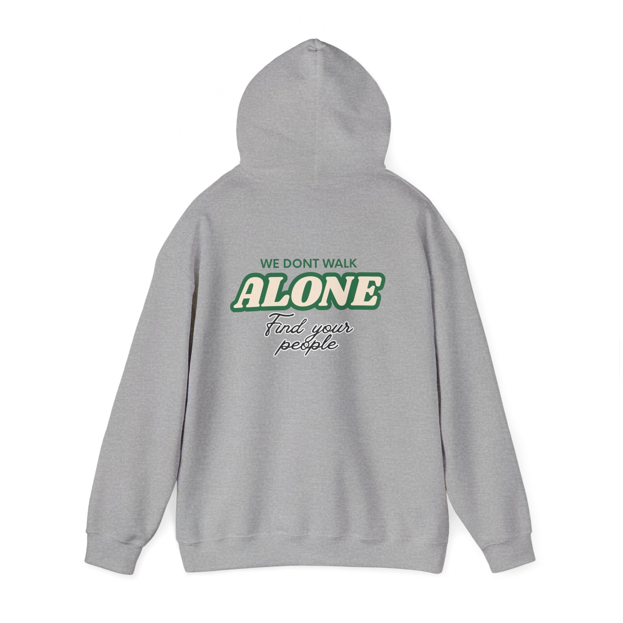 We Don't Walk Alone Hooded Sweatshirt