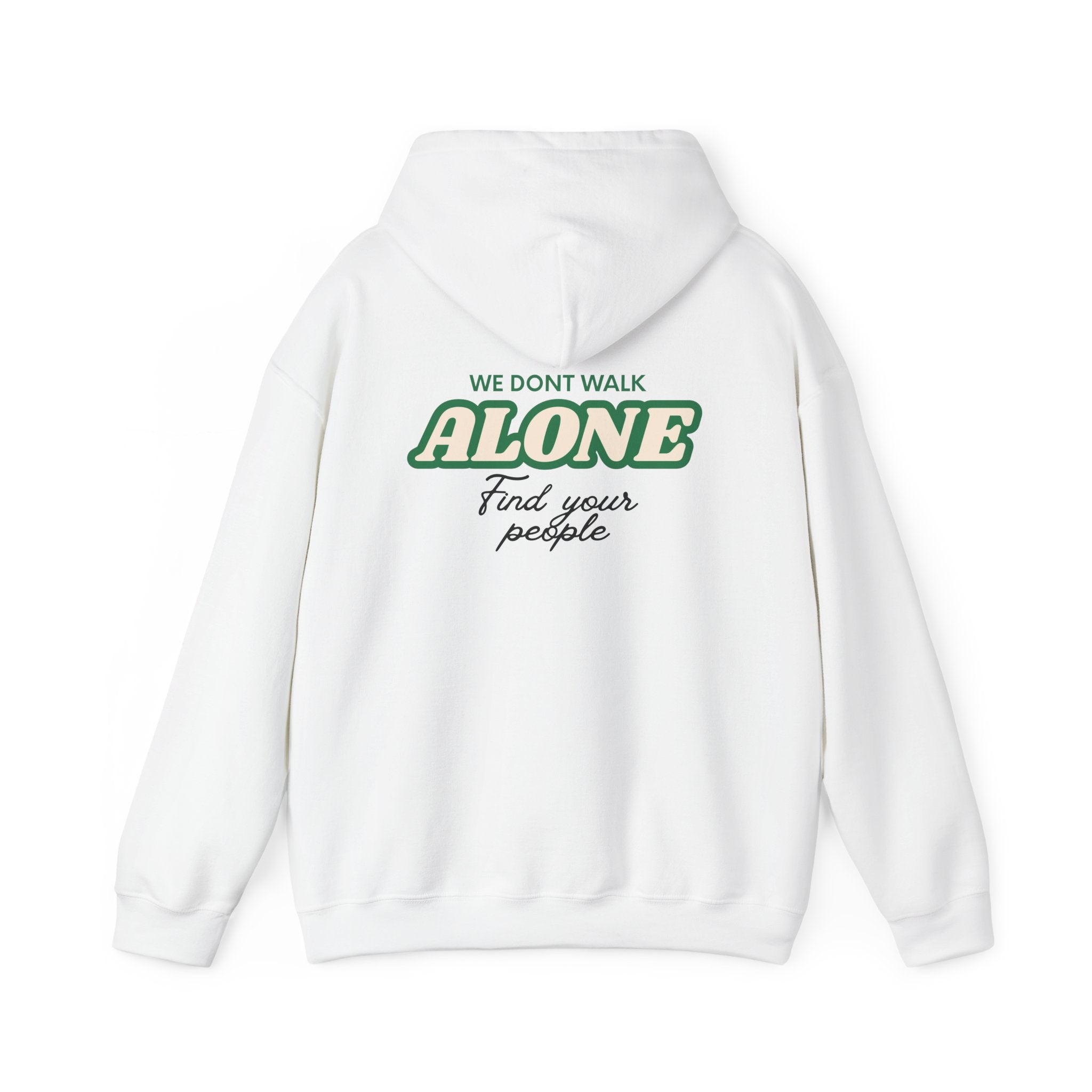 We Don't Walk Alone Hooded Sweatshirt